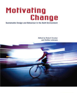 Motivating Change: Sustainable Design and Behaviour in the Built Environment, 1st Edition eBook