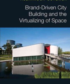 Brand-Driven City Building and the Virtualizing of Space, 1st Edition eBook