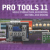 Pro Tools 11: Music Production, Recording, Editing, and Mixing eBook