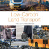 Low-Carbon Land Transport: Policy Handbook, 1st Edition eBook