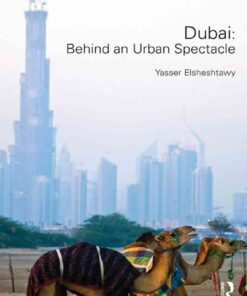 Dubai: Behind an Urban Spectacle, 1st Edition eBook