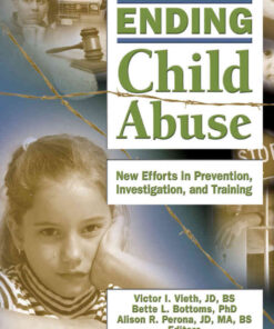 Ending Child Abuse: New Efforts in Prevention, Investigation, and Training, 1st Edition eBook
