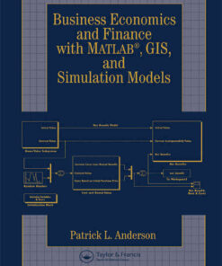 Business Economics and Finance with MATLAB, GIS, and Simulation Models, 1st Edition eBook