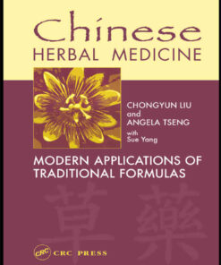 Chinese Herbal Medicine: Modern Applications of Traditional Formulas, 1st Edition eBook