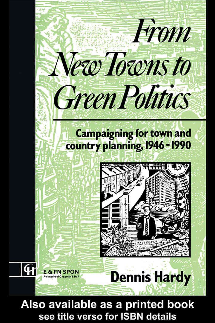 From New Towns to Green Politics: Campaigning for Town and Count