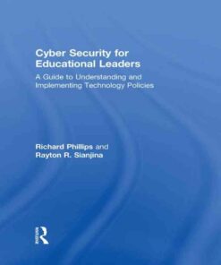 Cyber Security for Educational Leaders: A Guide to Understanding and Implementing Technology Policies, 1st Edition eBook