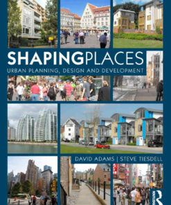 Shaping Places: Urban Planning, Design and Development, 1st Edition eBook