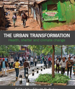 The Urban Transformation: Health, Shelter and Climate Change, 1st Edition eBook