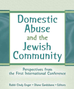 Domestic Abuse and the Jewish Community: Perspectives from the First International Conference, 1st Edition eBook