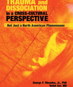 Trauma and Dissociation in a Cross-Cultural Perspective: Not Just a North American Phenomenon, 1st Edition eBook