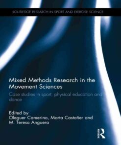 Mixed Methods Research in the Movement Sciences: Case Studies in Sport, Physical Education and Dance, 1st Edition eBook