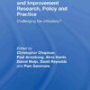 School Effectiveness and Improvement Research, Policy and Practice: Challenging the Orthodoxy?, 1st Edition eBook