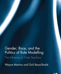 Gender, Race, and the Politics of Role Modelling: The Influence of Male Teachers, 1st Edition eBook