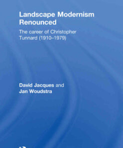 Landscape Modernism Renounced: The Career of Christopher Tunnard (1910-1979), 1st Edition eBook
