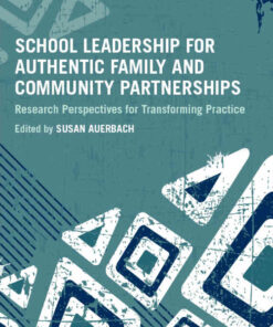 School Leadership for Authentic Family and Community Partnerships: Research Perspectives for Transforming Practice, 1st Edition eBook