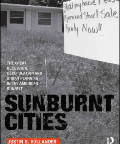 Sunburnt Cities: The Great Recession, Depopulation and Urban Planning in the American Sunbelt, 1st Edition eBook