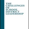 The Challenges of School District Leadership, 1st Edition eBook