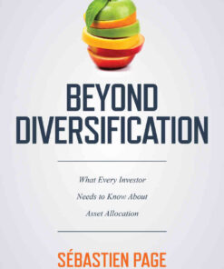 Beyond Diversification: What Every Investor Needs to Know About Asset Allocation eBook