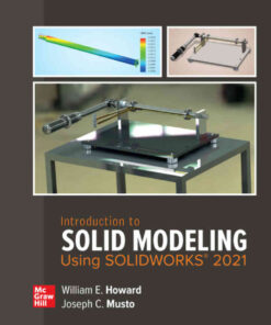 Introduction to Solid Modeling Using SOLIDWORKS 2021 Newer Edition Available, 17th Edition eBook