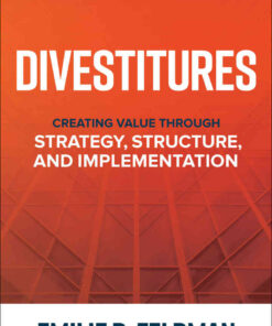 Divestitures: Creating Value Through Strategy, Structure, and Implementation: Creating Value Through Strategy, Structure, and Implementation, 1st Edition eBook