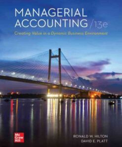 Managerial Accounting: Creating Value in a Dynamic Business Environment, 13th Edition eBook