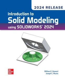 Introduction To Solid Modeling Using Solidworks 2024: 2024 Release eBook