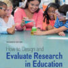 How to Design and Evaluate Research in Education, 11th Edition eBook