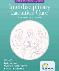 Core Curriculum for Interdisciplinary Lactation Care, 2nd Edition eBook