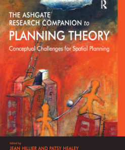 The Ashgate Research Companion to Planning Theory: Conceptual Challenges for Spatial Planning, 1st Edition eBook