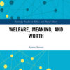Welfare, Meaning, and Worth, 1st Edition eBook