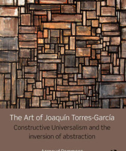 The Art of Joaquín Torres-García: Constructive Universalism and the Inversion of Abstraction, 1st Edition eBook