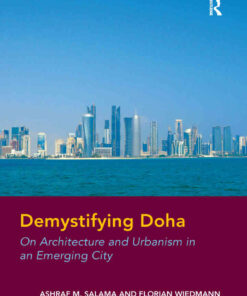 Demystifying Doha: On Architecture and Urbanism in an Emerging City, 1st Edition eBook