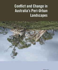 Conflict and Change in Australia’s Peri-Urban Landscapes, 1st Edition eBook
