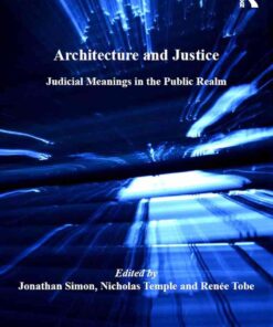 Architecture and Justice: Judicial Meanings in the Public Realm, 1st Edition eBook