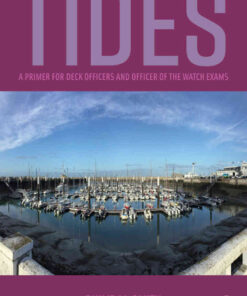 Tides: A Primer for Deck Officers and Officer of the Watch Exams eBook