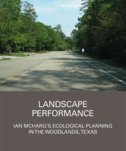 Landscape Performance: Ian McHarg’s ecological planning in The Woodlands, Texas, 1st Edition eBook