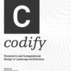 Codify: Parametric and Computational Design in Landscape Architecture, 1st Edition eBook