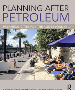 Planning After Petroleum: Preparing Cities for the Age Beyond Oil, 1st Edition eBook
