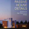 Passive House Details: Solutions for High-Performance Design, 1st Edition eBook