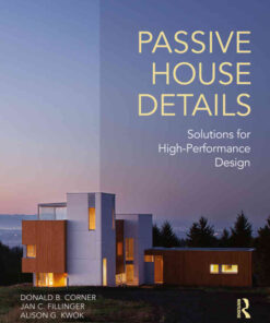 Passive House Details: Solutions for High-Performance Design, 1st Edition eBook