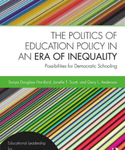 The Politics of Education Policy in an Era of Inequality: Possibilities for Democratic Schooling, 1st Edition eBook