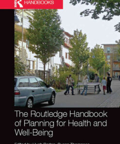The Routledge Handbook of Planning for Health and Well-Being: Shaping a sustainable and healthy future, 1st Edition eBook