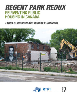 Regent Park Redux: Reinventing Public Housing in Canada, 1st Edition eBook