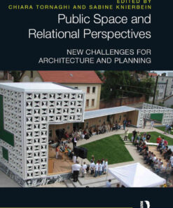 Public Space and Relational Perspectives: New Challenges for Architecture and Planning, 1st Edition eBook