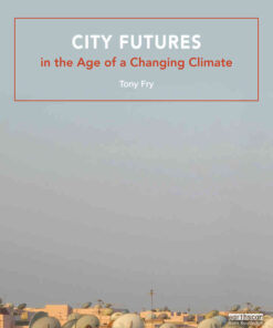 City Futures in the Age of a Changing Climate, 1st Edition eBook