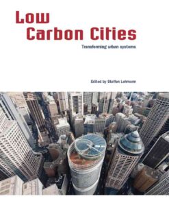 Low Carbon Cities: Transforming Urban Systems, 1st Edition eBook