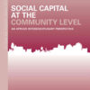 Social Capital at the Community Level: An Applied Interdisciplinary Perspective, 1st Edition eBook