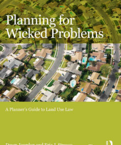 Planning for Wicked Problems: A Planner's Guide to Land Use Law, 1st Edition eBook