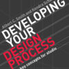 Developing Your Design Process: Six Key Concepts for Studio, 1st Edition eBook