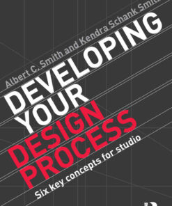 Developing Your Design Process: Six Key Concepts for Studio, 1st Edition eBook